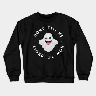 Julie And The Phantoms Don't Tell Me How To Ghost  | Sunset Curve Crewneck Sweatshirt